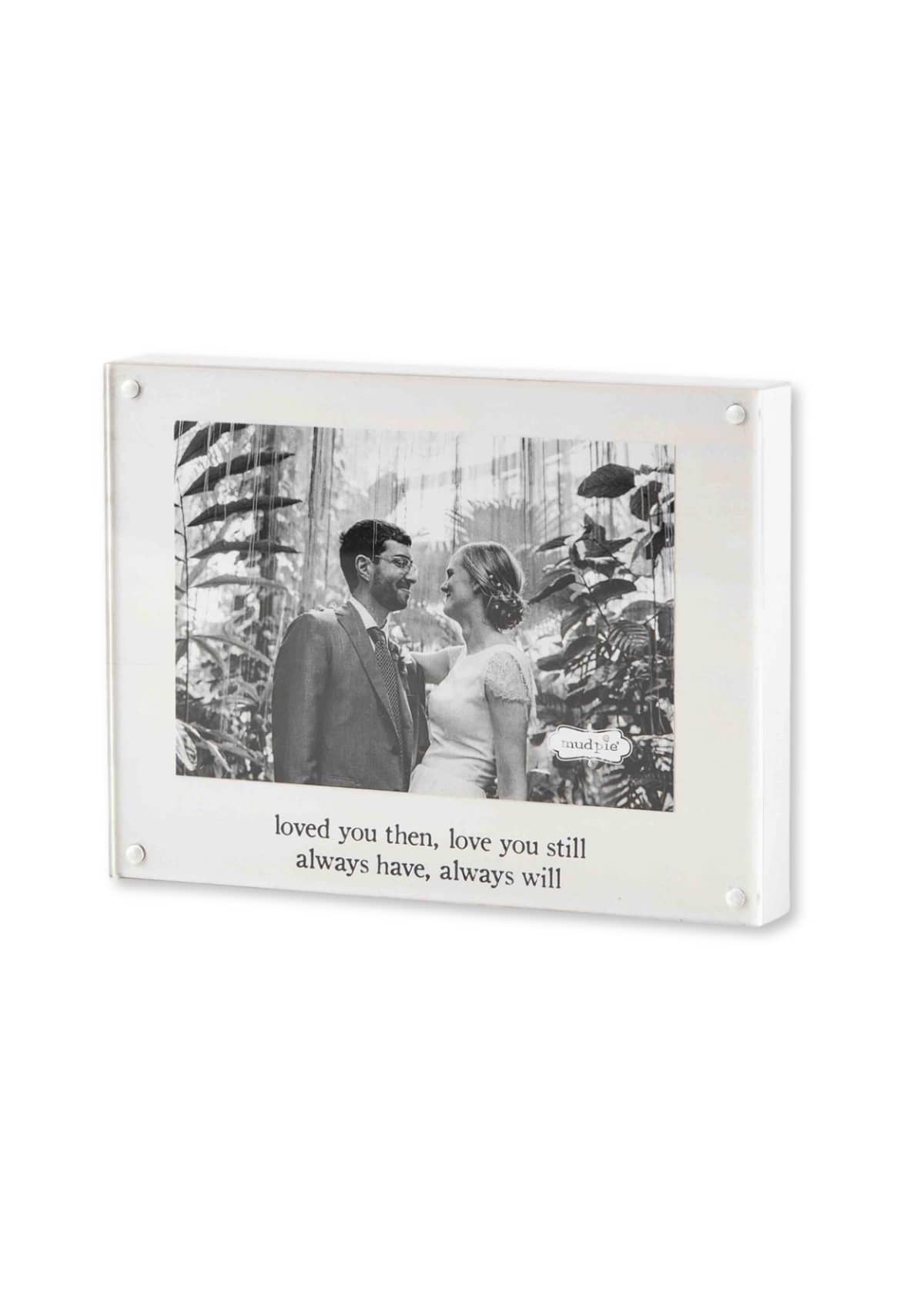 Loved You Then Acrylic Frame -Mud Pie / One Coas- Ruby Jane-
