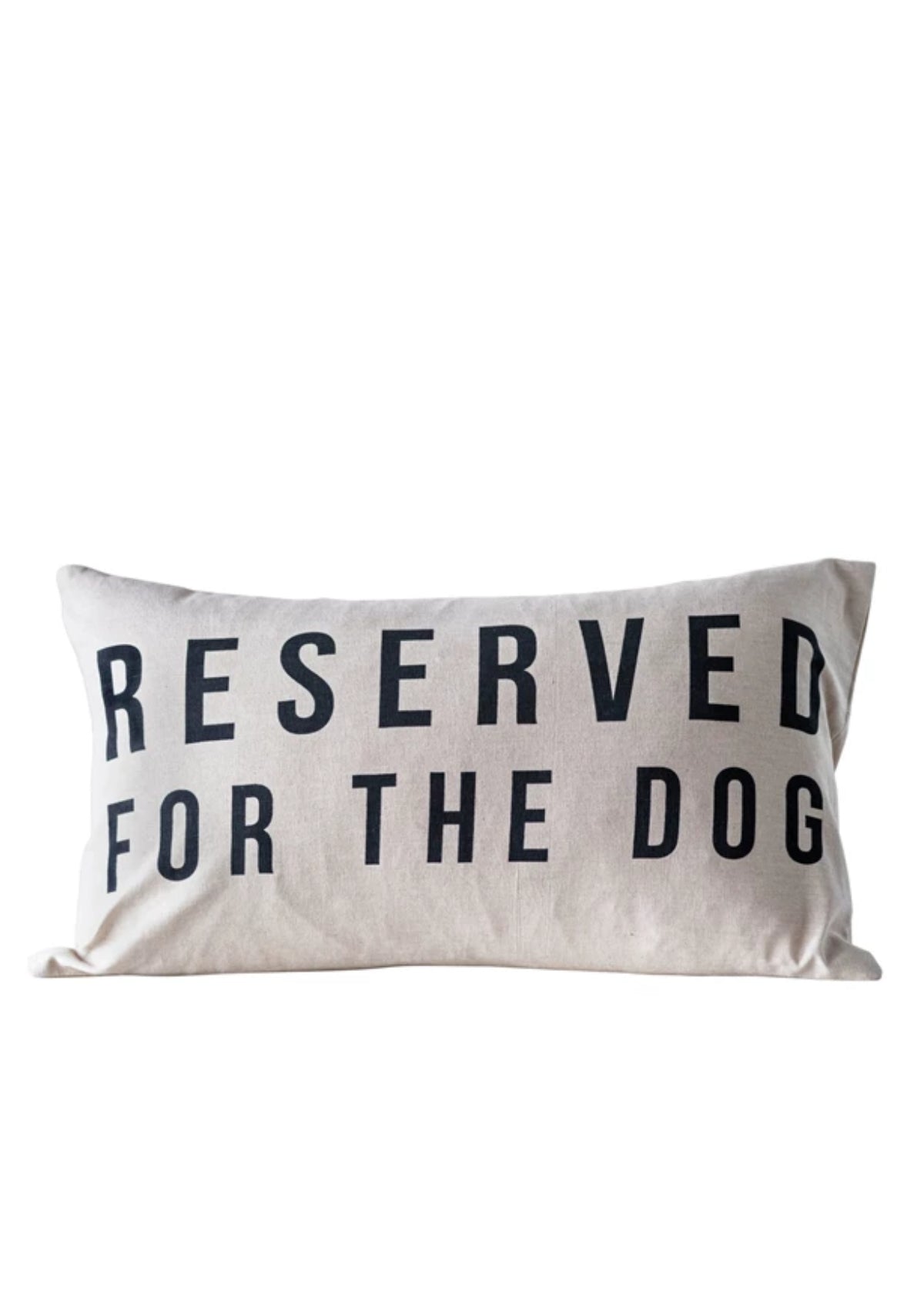 Reserved for the Dog Cotton Lumbar Pillow -Creative Co-op- Ruby Jane-